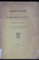 Gasparo Scaruffi e la questione monetaria nel secolo 16.