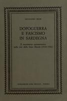 Dopoguerra e fascismo in Sardegna. Il movimento autonomistico nella crisi dello Stato liberale (1918-1926)