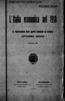 L'Italia economica nel 1918. Le ripercussioni delle guerre italiana ed europea sull'economia nazionale