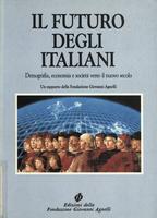 Il futuro degli italiani. Demografia, economia e società verso il nuovo secolo