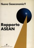 Rapporto ASEAN. Il futuro del Sud-Est asiatico fra integrazione regionale e globalizzazione