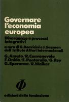 Governare l'economia europea. Divergenze e processi integrativi