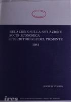 Relazione sulla situazione socio-economica e territoriale del Piemonte 1984