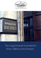 The Luigi Einaudi Foundation from 1964 to the Present